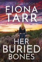 Her Buried Bones: An Australian Outback Crime Novel 0645283851 Book Cover