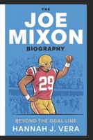 The Joe Mixon Biography: Beyond the Goal Line B0DYVGSV6S Book Cover