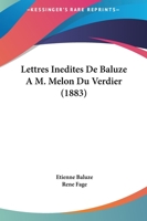 Lettres Inedites De Baluze A M. Melon Du Verdier (1883) 2019220989 Book Cover