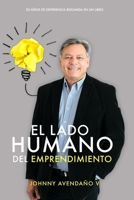 El lado humano del emprendimiento: 30 años de experiencia resumida en un libro (Spanish Edition) B08VRFYBF6 Book Cover