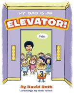 My Dad Is an Elevator 153509480X Book Cover