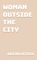 Woman Outside the City B0GT6PM6XJ Book Cover