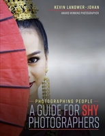 Photographing People – A Guide for Shy Photographers (Photography Experience) 1655377450 Book Cover