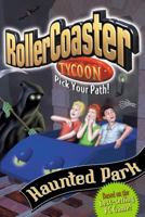 The Haunted Park (RollerCoaster Tycoon, No. 5) 0448431858 Book Cover