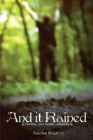 And It Rained : Finding Your Health Naturally 0741468352 Book Cover