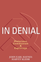In Denial: Historians, Communism and Espionage 1893554724 Book Cover