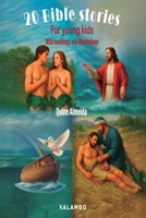 20 Bible Stories for Young Kids: Bedtime stories for children, with beautiful illustrations, lessons of Christian faith, love for God, and social values, ages 9 to 12 B0F3XVTZNL Book Cover