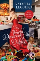 The World Deserves My Children 1982137088 Book Cover