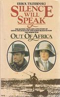 Silence Will Speak: A Study of the Life of Denys Finch Hatton and His Relationship With Karen Blixen 0226812871 Book Cover