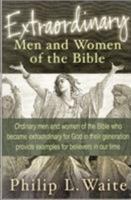 Extraordinary Men and Women of the Bible 189252581X Book Cover