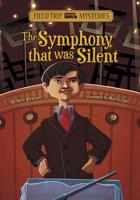 The Field Trip Mysteries: The Symphony That Was Silent 1434234290 Book Cover