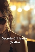 Secrets Of Hearts (Mafia) B0DS9YZT1M Book Cover