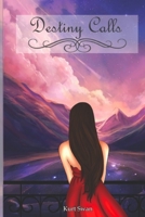 Destiny Calls B08D4QXCV7 Book Cover