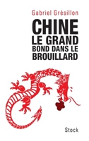 Chine. Le Grand Bond Dans Le Brouillard 2234077559 Book Cover