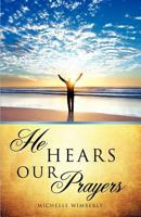 He Hears Our Prayers 1622307658 Book Cover