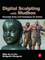 Digital Sculpting with Mudbox 0240812034 Book Cover