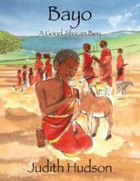Bayo: A Good African Boy 1432740679 Book Cover