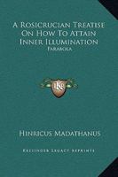 A Rosicrucian Treatise on How to Attain Inner Illumination: Parabola 1417985143 Book Cover
