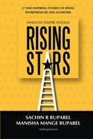 Rising Stars: 27 Awe-Inspiring Stories of Rising Entrepreneurs and Achievers 1637816669 Book Cover