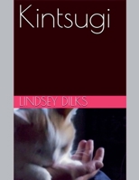 Kintsugi B0GRRD833W Book Cover