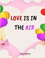 LOVE is in the AIR: Love Blank Coupon Book - Coupons for Husband Wife Girlfriend Boyfriend 0747765057 Book Cover