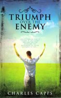 Triumph Over The Enemy 0981957420 Book Cover