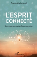 L'esprit connecté: Connaissances culturelles et cognition (French Edition) 2343221871 Book Cover