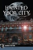 Haunted Ybor City 1626196222 Book Cover