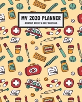 My 2020 Calendar Planner: Medical 2020 Daily, Weekly & Monthly Calendar Planner | January to December | 110 Pages (8x10) 1711871338 Book Cover