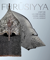 FURÛSIYYA - Anglais -: The art of chivalry between East and West 9461615957 Book Cover