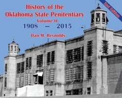 History of the Oklahoma State Penitentiary - Volume II : McAlester, Oklahoma - 2nd Edition 1633021718 Book Cover