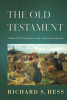 The Old Testament: A Historical, Theological, and Critical Introduction 080103714X Book Cover