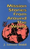 Mission Stories from Around the World 0932727719 Book Cover