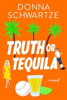 Truth or Tequila B09FC87KD2 Book Cover