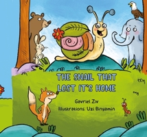 The Snail That Lost Its Home B0F7K7STQ9 Book Cover