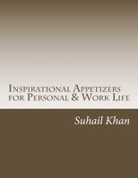 Inspirational Appetizers for Personal & Work Life 1519352468 Book Cover