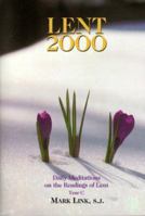 Lent 2000: Daily Meditations on the Readings of Lent : Year C 0883473534 Book Cover