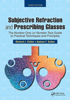 Subjective Refraction and Prescribing Glasses: The Number One (or Number Two) Guide to Practical Techniques and Principles, Third Edition 1630915599 Book Cover