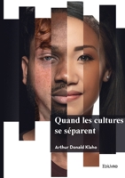 Quand les cultures se séparent (French Edition) 2414812125 Book Cover