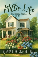 Millie Life: Beginning, Middle, or End B0H7QGHZPW Book Cover