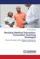 Revising Medical Education: Innovative Teaching Strategies 6207469712 Book Cover