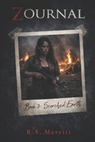 Zournal : Book 3: Scorched Earth 1521594783 Book Cover