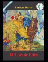 Tesis de ética: 30 Obras selectas - 14 (Enrique Dussel - Docencia) B08TFZ4Q75 Book Cover