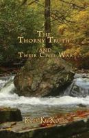 The Thorny Truth and Their Civil War 0989592618 Book Cover