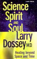Science, Spirit and Soul 156455631X Book Cover