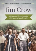 Jim Crow: A Historical Encyclopedia of the American Mosaic B0CKJ4QZFR Book Cover