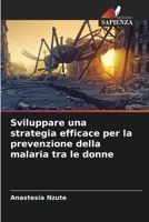 Sviluppare una strategia efficace per la prevenzione della malaria tra le donne (Italian Edition) 6207614704 Book Cover