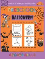 HALLOWEEN COLOR CUT AND PASTE ACTIVITY BOOK: Scissor Skills for kids ages 3-5 B0CJ48ZC9Q Book Cover
