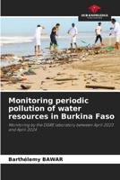 Monitoring periodic pollution of water resources in Burkina Faso 6208528038 Book Cover