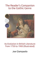 The Reader's Companion to the Gothic Genre: Its Evolution in British Literature from 1750 to 1900 (Illustrated) (The Hampshire Stories Series: Essays (British Literature from 1750 to 1900)) B0D1BRCRRC Book Cover